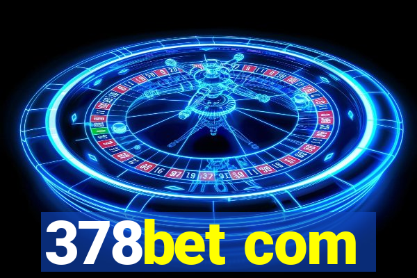 378bet com